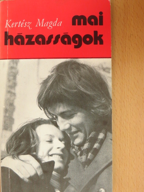 Kertész Magda - Mai házasságok [antikvár]