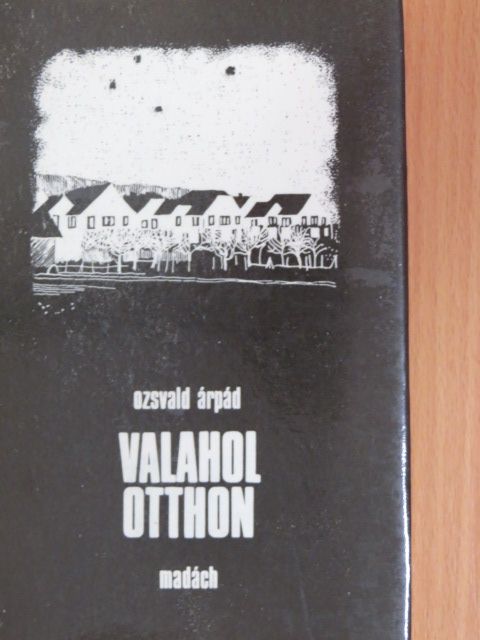 Ozsvald Árpád - Valahol otthon [antikvár]