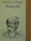 Mordechay Avi-Shaul - Aranytó [antikvár]