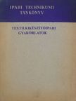Marosi József - Textilkikészítőipari gyakorlatok [antikvár]