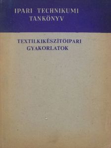 Marosi József - Textilkikészítőipari gyakorlatok [antikvár]