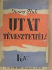 Georg Fink - Utat tévesztettél? [antikvár]