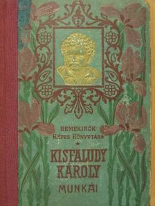 Kisfaludy Károly - Kisfaludy Károly válogatott munkái I. [antikvár]