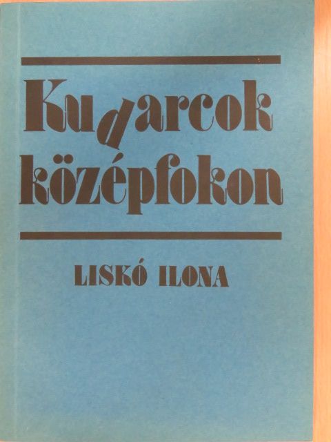 Liskó Ilona - Kudarcok középfokon [antikvár]