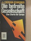 Jean-Jacques Servan-Schreiber - Die befreite Gesellschaft [antikvár]