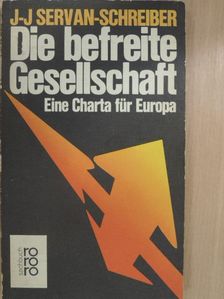Jean-Jacques Servan-Schreiber - Die befreite Gesellschaft [antikvár]