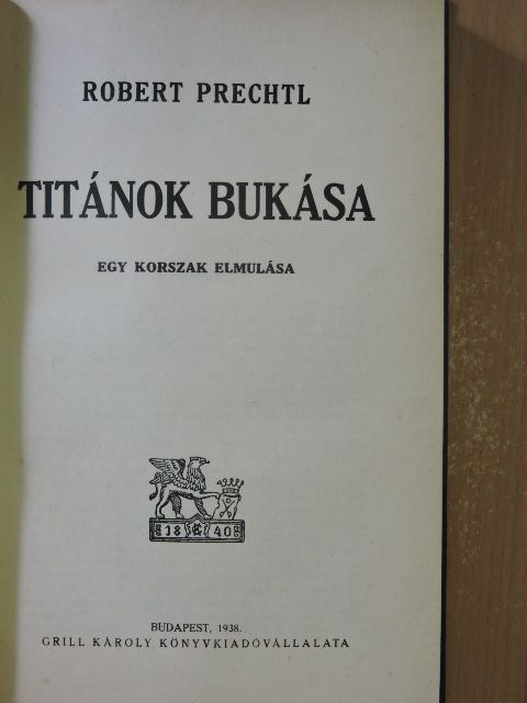 Robert Prechtl - Titánok bukása [antikvár]