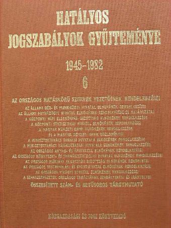 Dr. Hajagos Éva - Hatályos jogszabályok gyűjteménye 1945-1982. 6. (töredék) [antikvár]
