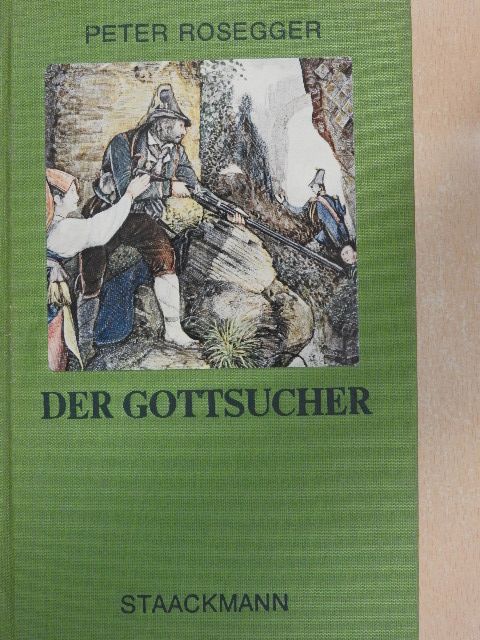 Peter Rosegger - Der Gottsucher [antikvár]
