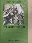 Peter Rosegger - Der Gottsucher [antikvár]