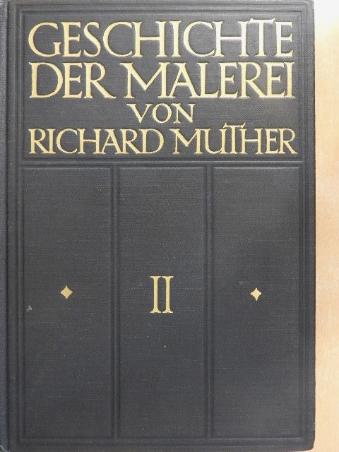Richard Muther - Geschichte der Malerei II. [antikvár]