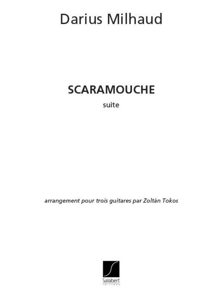 MILHAUD - SCARAMOUCHE SUITE ARR. PUOR TROIS GUITARES PAR ZOLTÁN TOKOS