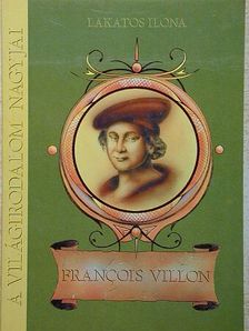 Lakatos Ilona - Francois Villon [antikvár]