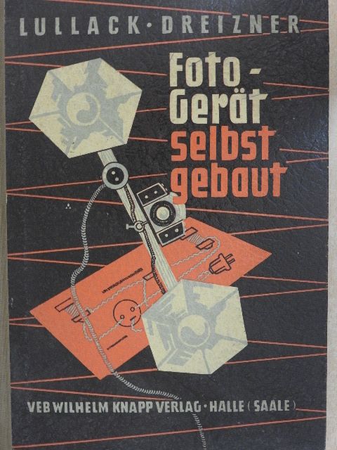 Fred Lullack - Fotogerät selbst gebaut [antikvár]