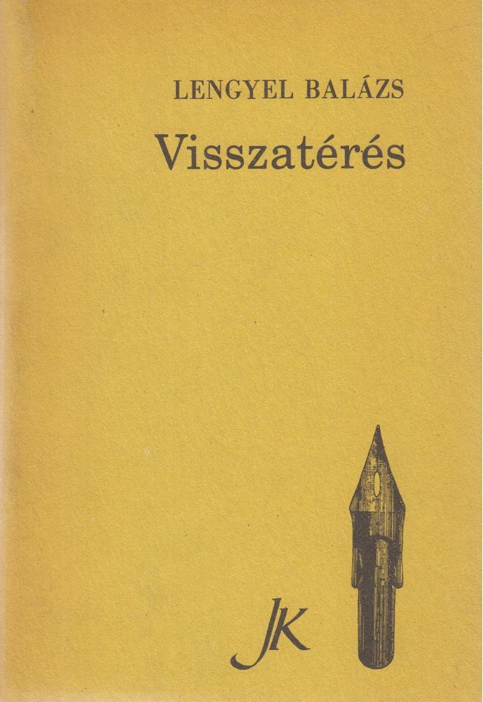 LENGYEL BALÁZS - Visszatérés [antikvár]