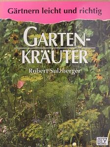 Robert Sulzberger - Gartenkräuter [antikvár]