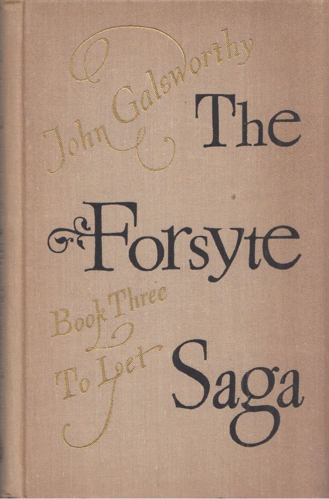 John Galsworthy - The Forsyte Saga Book 3: To Let [antikvár]