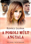 Liliána Kovács - Pokoli múlt angyala [eKönyv: epub, mobi]