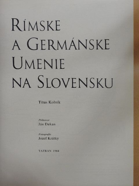 Mária Novotná - Rímske a Germánske Umenie na Slovensku [antikvár]