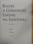 Mária Novotná - Rímske a Germánske Umenie na Slovensku [antikvár]