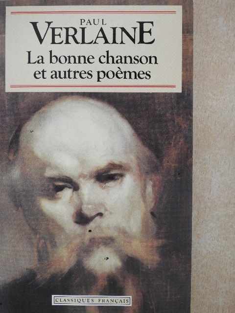 Paul Verlaine - La bonne chanson/Romances sans paroles/Sagesse/Poémes saturniens/Fétes galantes [antikvár]