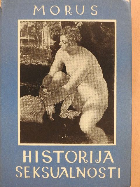 Morus - Historija Seksualnosti [antikvár]