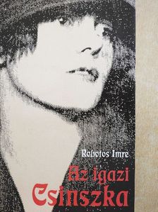 Robotos Imre - Az igazi Csinszka [antikvár]