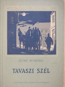 Petru Dumitriu - Tavaszi szél [antikvár]