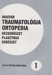Vízkelety Tibor - Magyar Traumatológia, Ortopédia, Kézsebészet, Plasztikai sebészet XLVII. évfolyam 2004. 1. szám [antikvár]