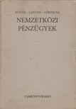 Kövér Károly, Lantos Imre, Lőrincné Istvánffy Hajna - Nemzetközi pénzügyek [antikvár]