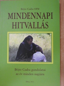 Böjte Csaba - Mindennapi hitvallás [antikvár]