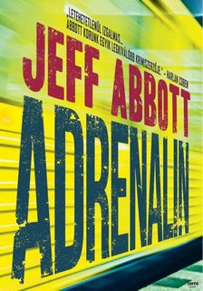 Jeff Abbott - Adrenalin [antikvár]