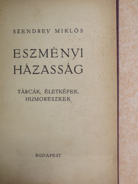 Szendrey Miklós - Eszményi házasság [antikvár]