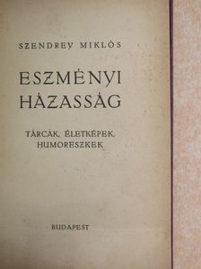 Szendrey Miklós - Eszményi házasság [antikvár]