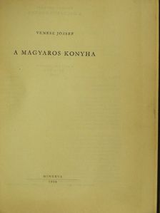 Venesz József - A magyaros konyha [antikvár]