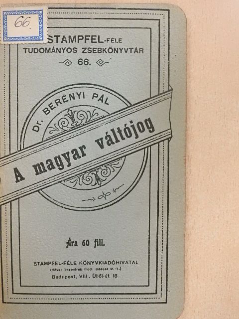 Dr. Berényi Pál - A magyar váltójog [antikvár]