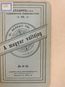 Dr. Berényi Pál - A magyar váltójog [antikvár]