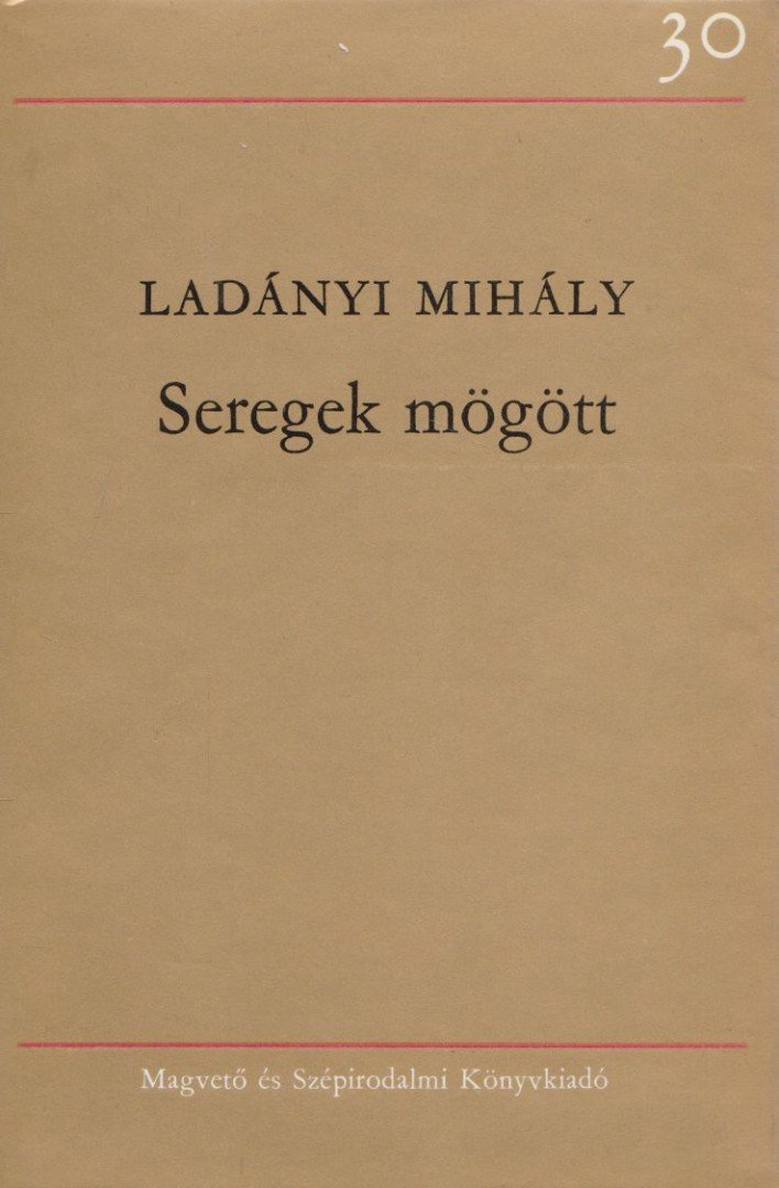Ladányi Mihály - Seregek mögött [antikvár]