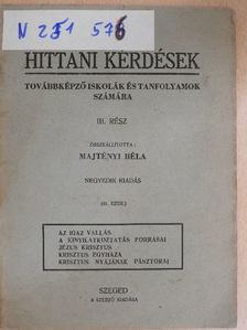 Majtényi Béla - Hittani kérdések III. [antikvár]