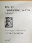 Dziecko w malarstwie polskim [antikvár]