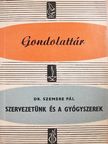 Dr. Szemere Pál - Szervezetünk és a gyógyszerek [antikvár]