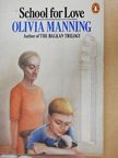 Olivia Manning - School for Love [antikvár]