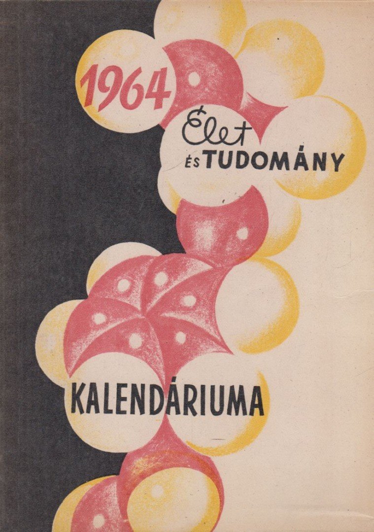 Dr. Kocsis Ferenc - Az Élet és Tudomány tudományos kalendáriuma 1964 [antikvár]