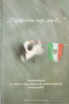 Horváth Miklós - "Tizenhárom nap,  amely..." [antikvár]