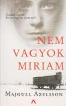MAJGULL AXELSSON - Nem vagyok Miriam [antikvár]