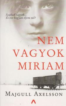 MAJGULL AXELSSON - Nem vagyok Miriam [antikvár]
