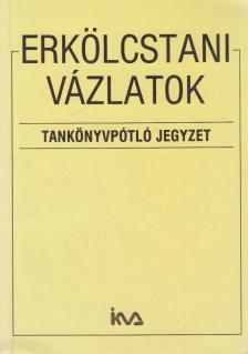 Szabó Pál Tivadar - Erkölcstani vázlatok [antikvár]