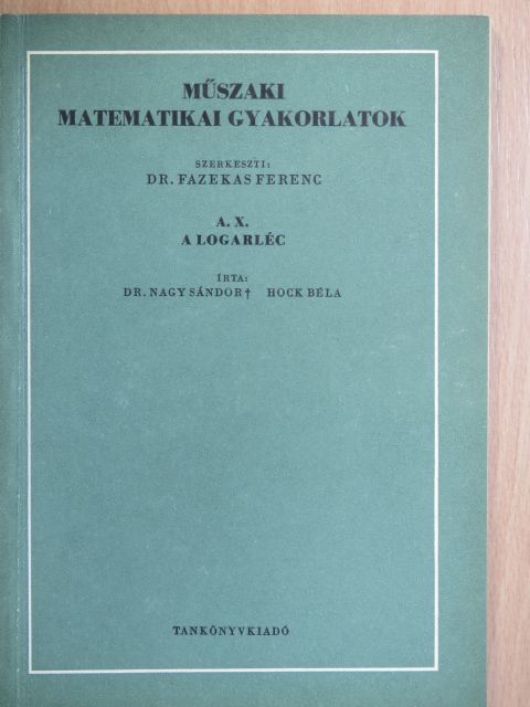 Dr. Fazekas Ferenc - Műszaki matematikai gyakorlatok A. X. [antikvár]