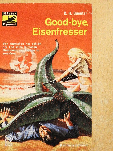 C. H. Guenter - Good bye, Eisenfresser! [antikvár]