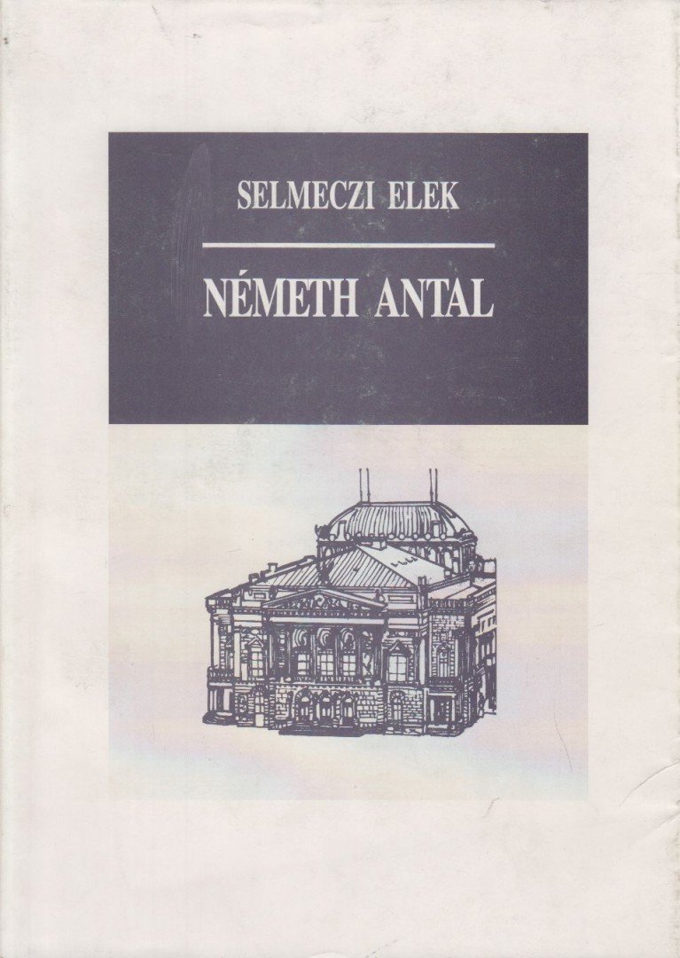 Selmeczi Elek - Németh Antal [antikvár]